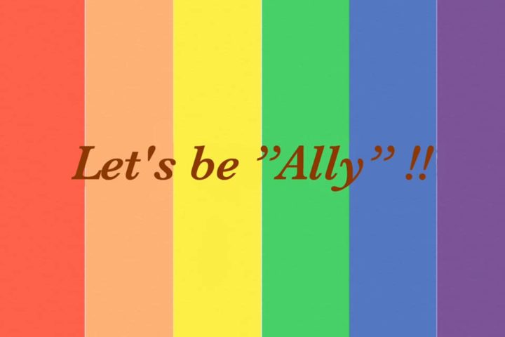 Let’s be ”Ally”!!
