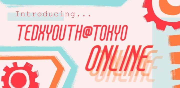 TEDxYouth@Tokyo Online [Round 1]