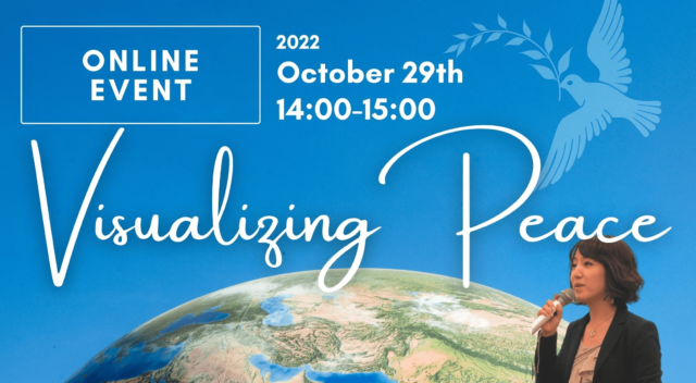 【10/29(土)開催】【Online event】Visualizing Peace【締切10/26(水)】