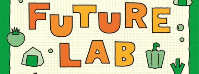 FUTURE LAB ～「問いのチカラ」を体感！なんでだろう？から広がるわたしの世界～